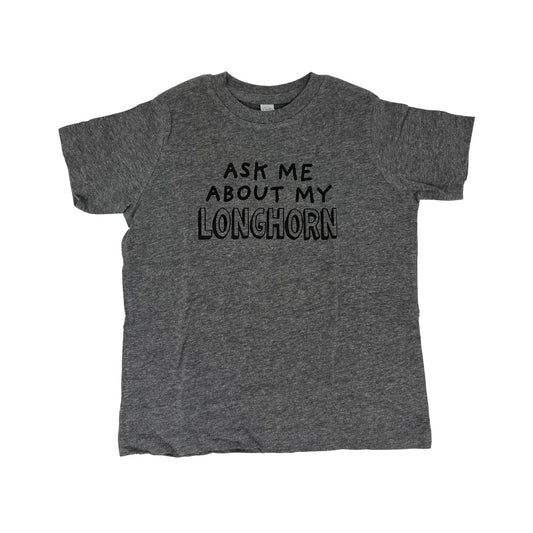 Youth Ask Me About My Longhorn Tee